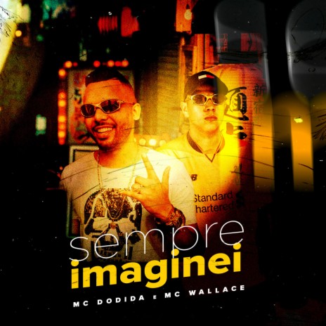 Sempre imaginei ft. Mc Wallace | Boomplay Music