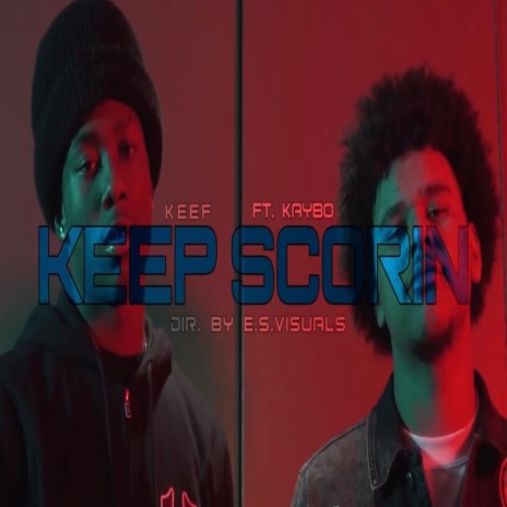 Keep Scorin' ft. Kaybo | Boomplay Music