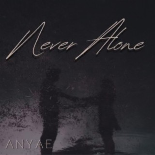 Never Alone