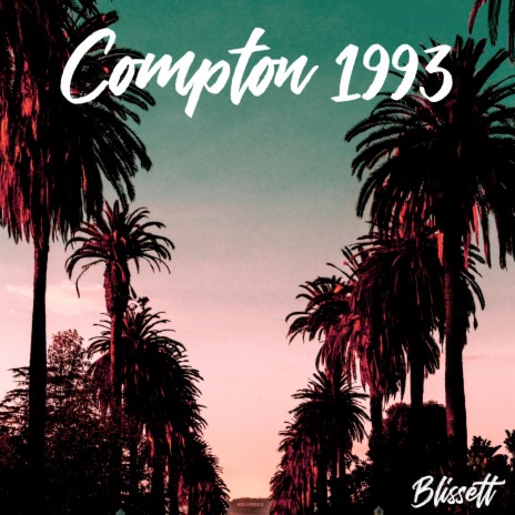 Compton 1993 (West Coast Beat) | Boomplay Music