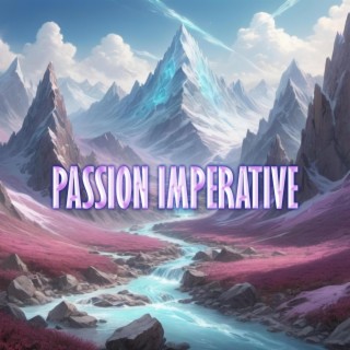 Passion Imperative