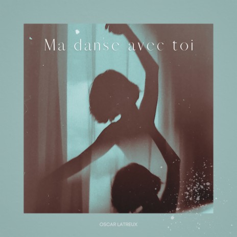 Ma danse avec toi | Boomplay Music