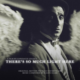 There's So Much Light Here (Original Motion Picture Soundtrack)