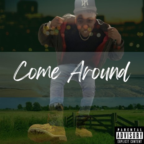 Come Around | Boomplay Music