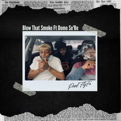Blow That Smoke ft. Domo Se'Re