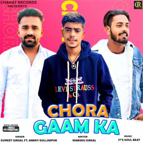 Chora Gaam Ka ft. Ankky Gullarpur | Boomplay Music