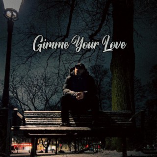 Gimme Your Love