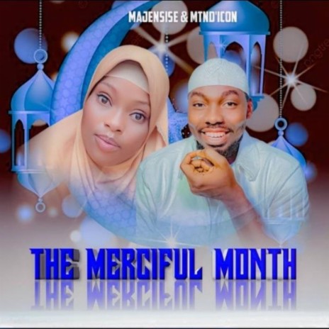 THE MERCIFUL MONTH (feat. Majensise) | Boomplay Music