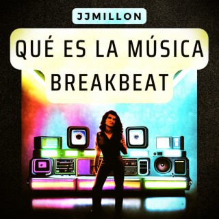 Qué Es la Música BreakBeat