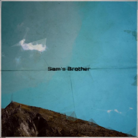 Sam's Brother | Boomplay Music