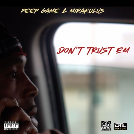 Don't Trust Em ft. Peep Game | Boomplay Music