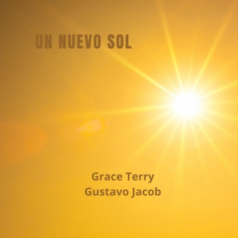 Un Nuevo Sol ft. Gustavo Jacob | Boomplay Music