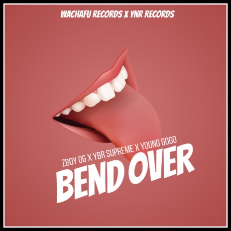 Bend Over ft. Ybr Supreme & Young Gogo | Boomplay Music
