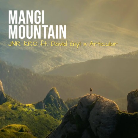 Mangi Mountain ft. ARTiCULAR & David Giyl | Boomplay Music