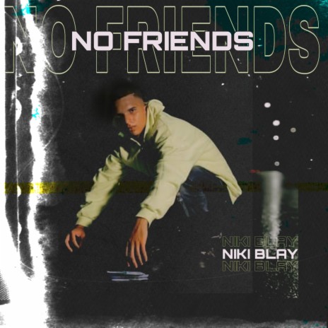 No Friends | Boomplay Music