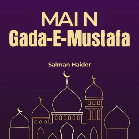 Main Gada-e-Mustafa | Boomplay Music