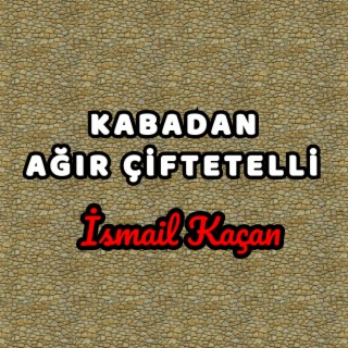 Kabadan Ağır Çiftetelli