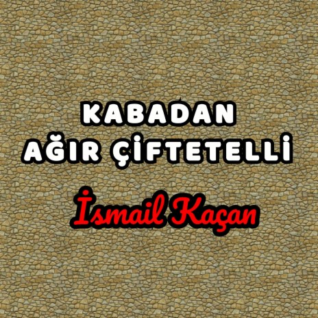 Kabadan Ağır Çiftetelli | Boomplay Music