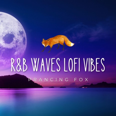 R&B Waves Lofi Vibes (chill/relax/think) | Boomplay Music