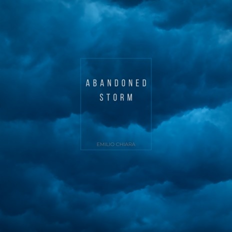 Abandoned Storm | Boomplay Music