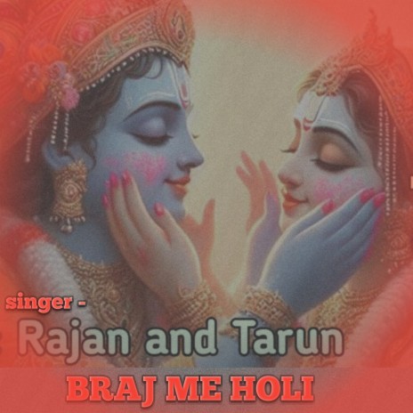 Braj Me Holi ft. Tarun | Boomplay Music