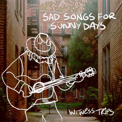 Sad Songs For Sunny Days