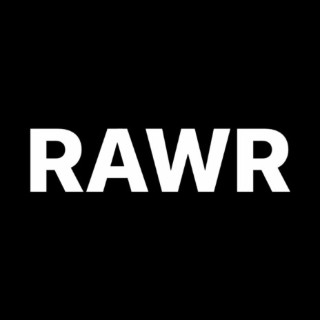 RAWR | Boomplay Music