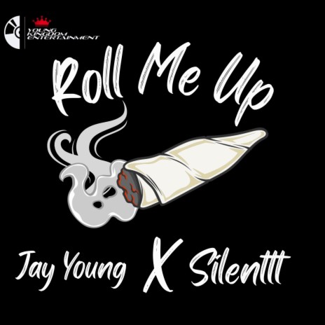 Roll Me Up ft. Silenttt