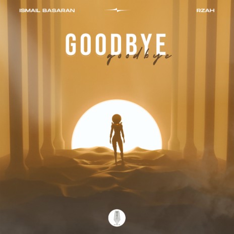 Goodbye ft. RZAH | Boomplay Music
