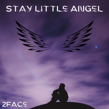 Stay Little Angel | Boomplay Music