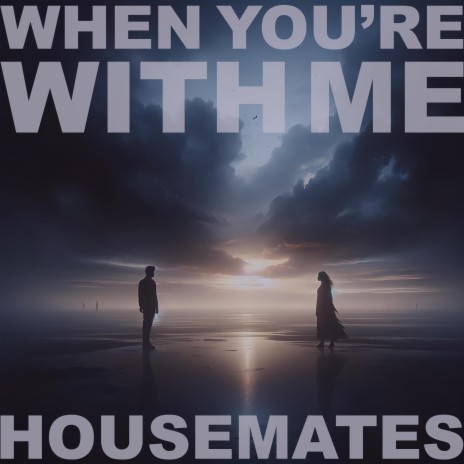 When You're With Me | Boomplay Music