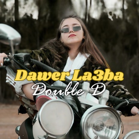 Dawer La3ba | Boomplay Music