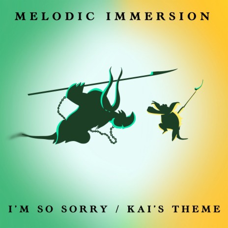 I'm So Sorry / Kai's Theme | Boomplay Music