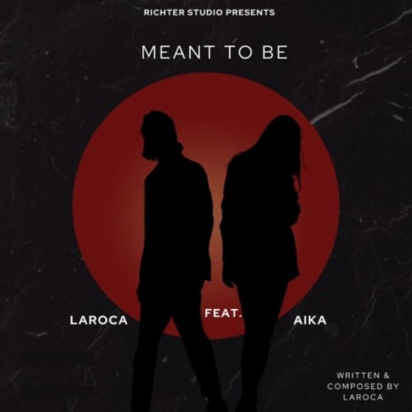 Meant To Be ft. Aika | Boomplay Music