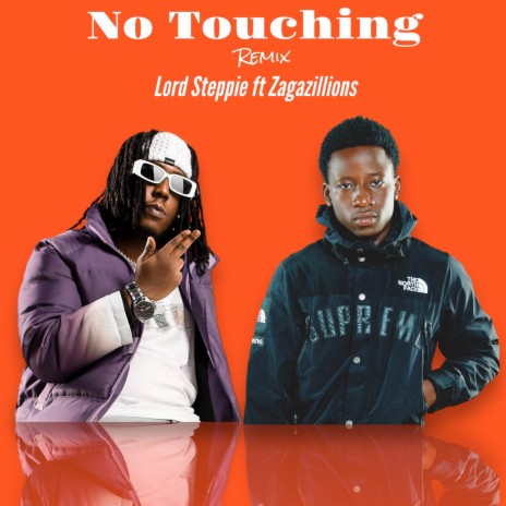 No Touching (Remix) ft. Zagazillions