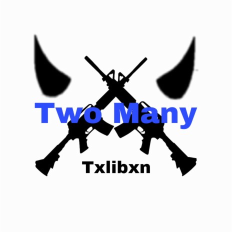 Two many | Boomplay Music