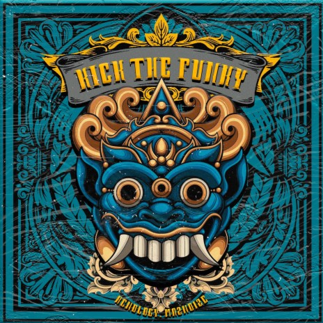 Kick The Funky ft. Maznoize | Boomplay Music