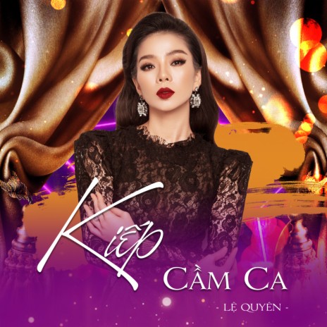 Kiếp Cầm Ca | Boomplay Music