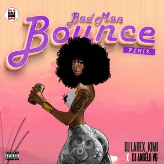 Badman Bounce (Remix)