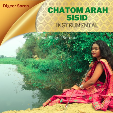 Chatom Arah Sisid (Instrumental Version) ft. Singrai Soren | Boomplay Music