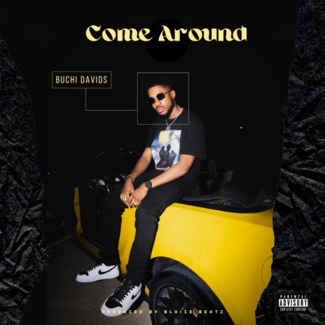 Come Around | Boomplay Music