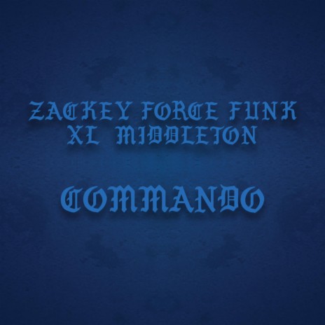 Commando ft. XL Middleton