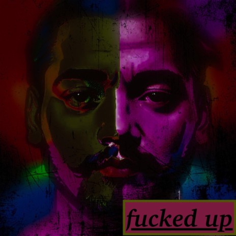 fucked up | Boomplay Music