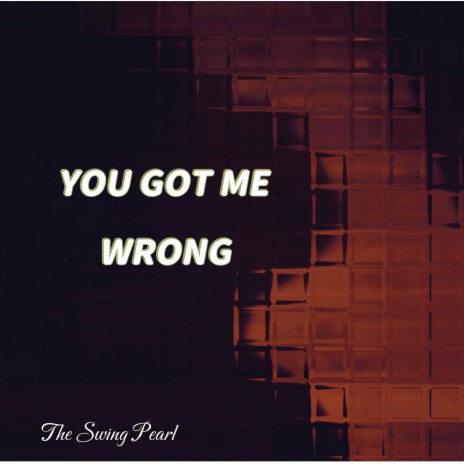 You Got Me Wrong | Boomplay Music