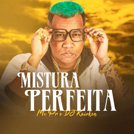 Mistura Perfeita ft. DJ Kaioken