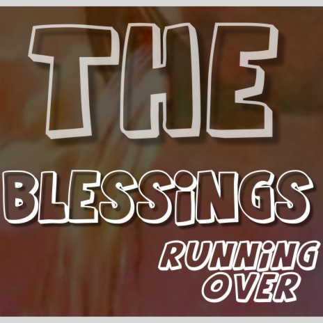 THE BLESSINGS (Running Over Refix) | Boomplay Music