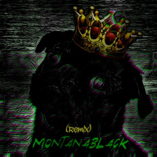 MontanaBlack (Remix) lyrics | Boomplay Music
