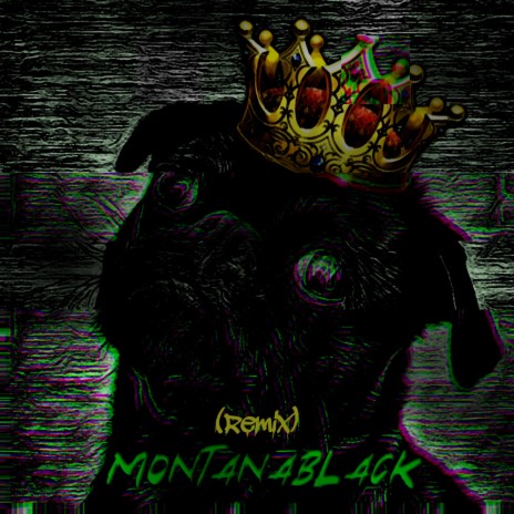 MontanaBlack (Remix) | Boomplay Music