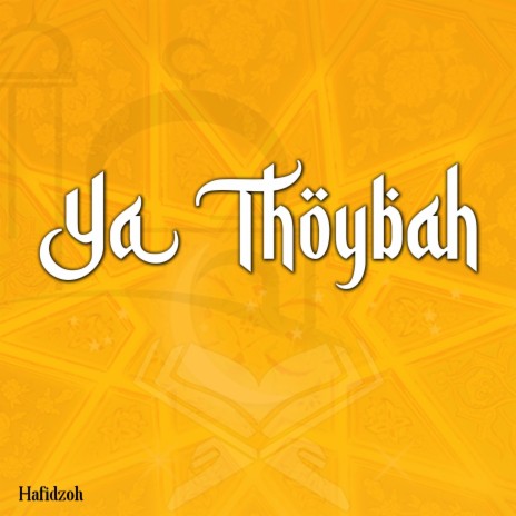 Ya Thoybah | Boomplay Music