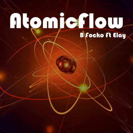 Atomicflow ft. Elay